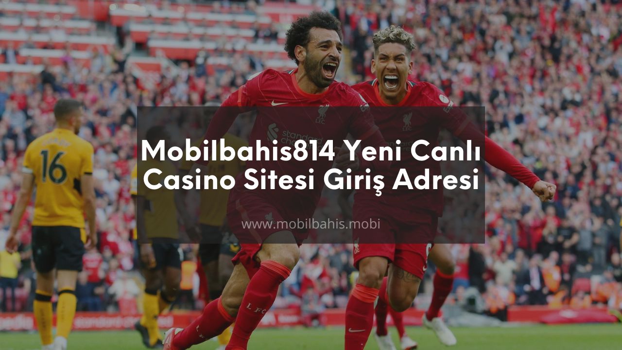 Mobilbahis814 Yeni Canlı Casino